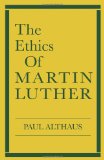 The Ethics of Martin Luther