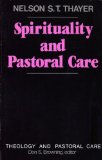 Spirituality and Pastoral Care (Theology and Pastoral Care)
