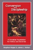 Conversion and Discipleship: A Christian Foundation for Ethics and Doctrine