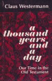 A Thousand Years and a Day: Our Time in the Old Testament