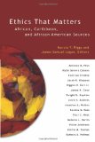 Ethics That Matters: African, Caribbean, and African American Sources