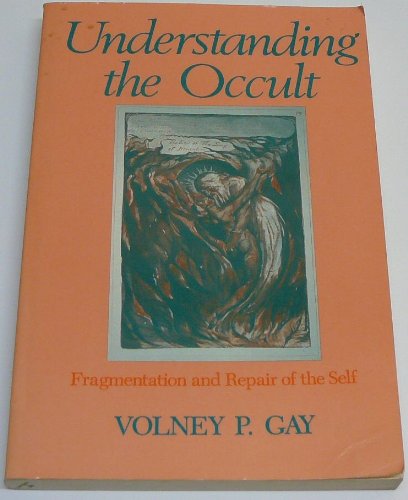 Understanding the Occult: Fragmentation and Repair of the Self