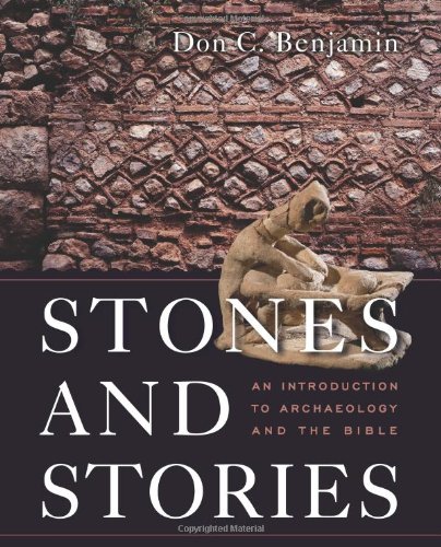 Stones and Stories: An Introduction to Archeology and the Bible