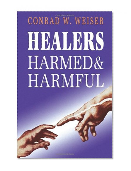 Healers Harmed and Harmful