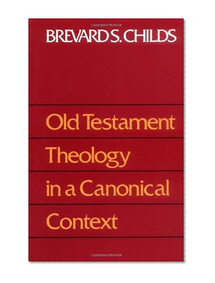 Old Testament Theology in a Canonical Context