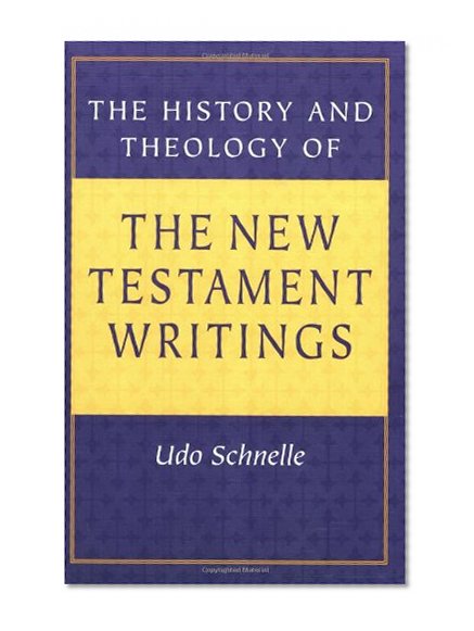 The History and Theology of the New Testament Writings