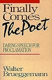 Finally Comes the Poet: Daring Speech for Proclamation