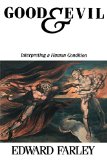 Good and Evil: Interpreting a Human Condition