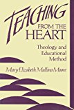 Teaching from the Heart: Theology and Educational Method