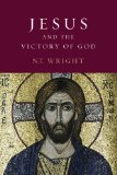 Jesus and the Victory of God (Christian Origins and the Question of God, Volume 2)