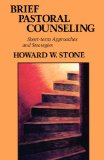 Brief Pastoral Counseling: Short-term Approaches and Strategies