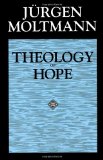 Theology of Hope: On the Ground and the Implications of a Christian Eschatology