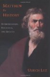 Matthew in History: Interpretation, Influence, and Effects