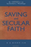 Saving and Secular Faith: An Invitation to Systematic Theology
