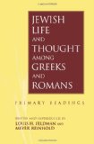 Jewish Life and Thought Among Greeks and Romans: Primary Readings