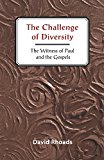 Challenge of Diversity: The Witness of Paul and the Gospels