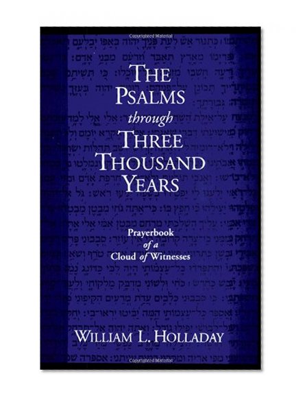The Psalms Through Three Thousand Years