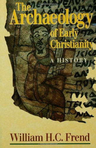 Archaeology Early Christianity: A History