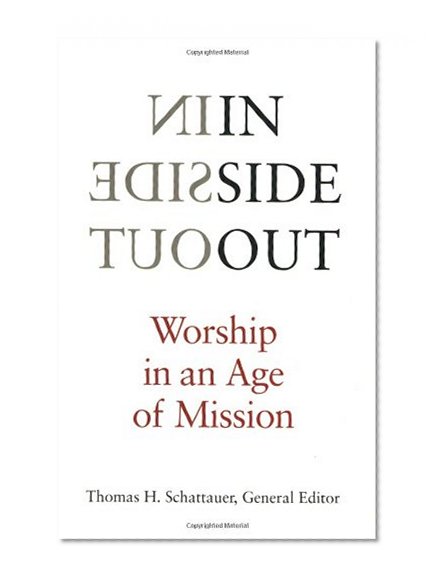 Inside Out: Worship in an Age of Mission