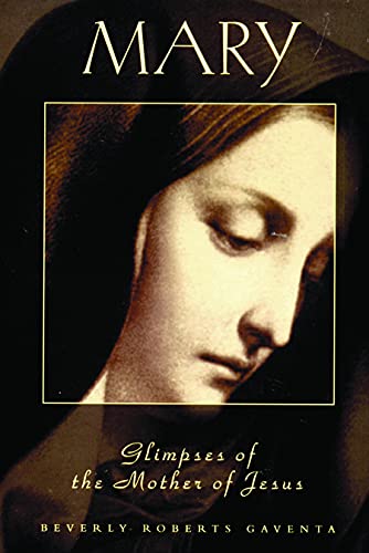 MARY Glimpses of the Mother of Jesus (Personality of the New Testament) (Personalities of the New Testament)