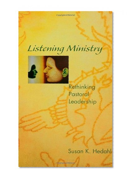 Listening Ministry (Rethinking Pastoral Leadership)