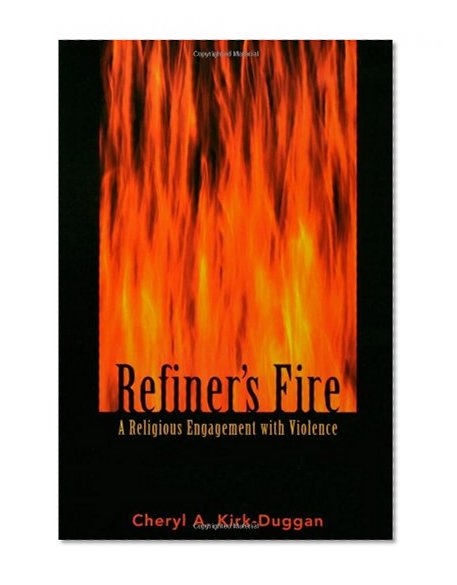 Refiner's Fire - A Religious Engagement with Violence