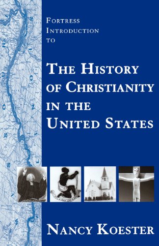 Fortress Introduction to the History of Christianity in the United States