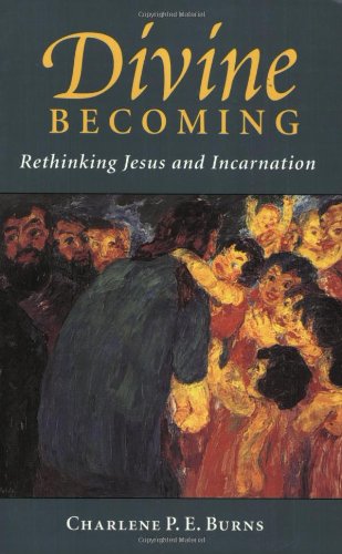 Divine Becoming: Rethinking Jesus and Incarnation