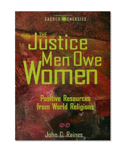 Justice Men Owe Women (Sacred Energies)