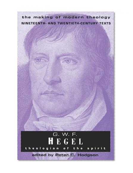 G.W.F. Hegel: Theologian of the Spirit (Making of Modern Theology)