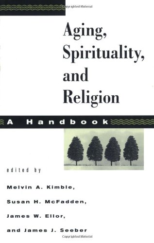 Aging, Spirituality, and Religion: A Handbook