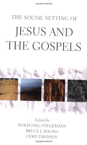The Social Setting of Jesus and the Gospels