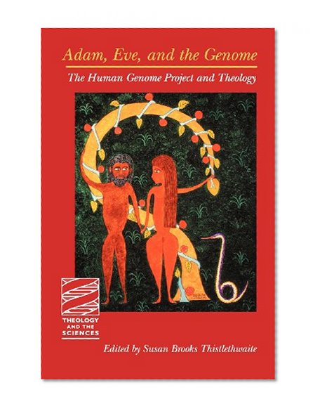 Adam, Eve, and the Genome (Theology and the Sciences) (Theology & the Sciences)