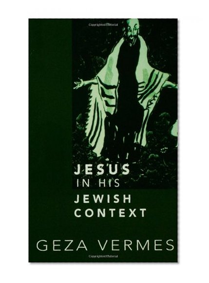 Jesus in His Jewish Context
