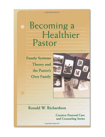 Book Cover Becoming a Healthier Pastor (Creative Pastoral Care and Counseling) (Creative Pastoral Care & Counseling)