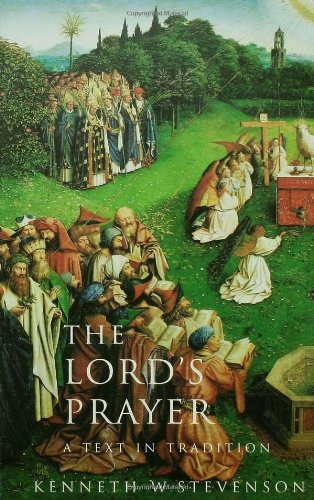 The Lord's Prayer: A Text in Tradition