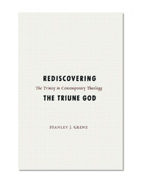 Rediscovering the Triune God