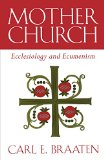 Mother Church: Ecclesiology and Ecumenism