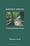Hidden Spring: The Spiritual Dimension of Therapy