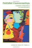 Faithful Conversation: Christian Perspectives on Homosexuality