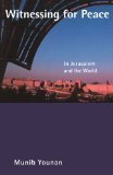 Witnessing for Peace: In Jerusalem and the World