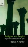 Religion and Empire: People, Power, and the Life of the Spirit (Facets)