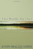 Two Worlds Are Ours: An Introduction to Christian Mysticism