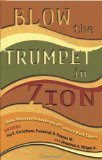 Blow the Trumpet in Zion!: Global Vision and Action for the 21st Century Black Church