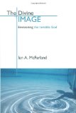 The Divine Image: Envisioning The Invisible God