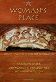 A Woman's Place: House Churches In Earliest Christianity
