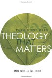 Theology That Matters: Ecology, Economy, and God