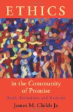 Ethics in the Community of Promise: Faith, Formation, and Decision