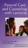 Pastoral Care And Counseling With Latino/as (Creative Pastoral Care & Counseling)