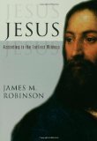 Jesus: According to the Earliest Witness